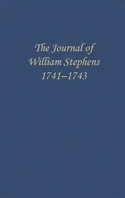 Jurnalul lui William Stephens, 1741--1743 - The Journal of William Stephens, 1741--1743