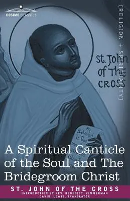 O cântare duhovnicească a sufletului și a Mirelui Hristos - A Spiritual Canticle of the Soul and the Bridegroom Christ