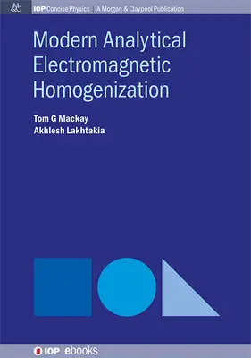 Omogenizarea electromagnetică analitică modernă - Modern Analytical Electromagnetic Homogenization