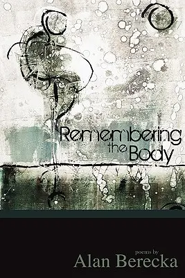 Amintirea corpului - Remembering the Body