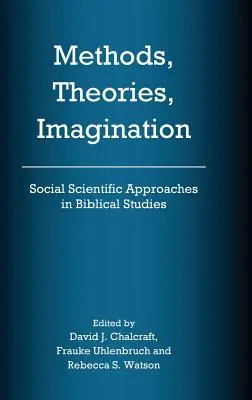 Metode, teorii, imaginație: Abordări științifice sociale în studiile biblice - Methods, Theories, Imagination: Social Scientific Approaches in Biblical Studies