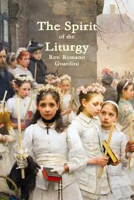 Spiritul Liturghiei - The Spirit of the Liturgy