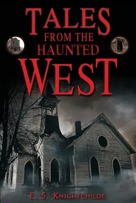 Tales from the Haunted West (Povești din vestul bântuit) - Tales from the Haunted West