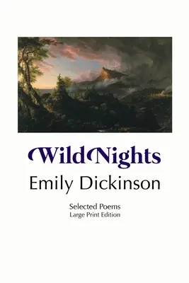 Nopți sălbatice: Selected Poems: Large Print Edition - Wild Nights: Selected Poems: Large Print Edition