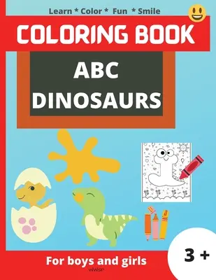 ABC Dinosaurs: Carte de colorat super distractivă pentru copii, Copiii vor învăța alfabetul colorând dinozaurii în formă de litere, Colo - ABC Dinosaurs: Super Fun coloring book for kids, Kids will learn the alphabet by coloring the dinosaurs in the shape of letters, Colo