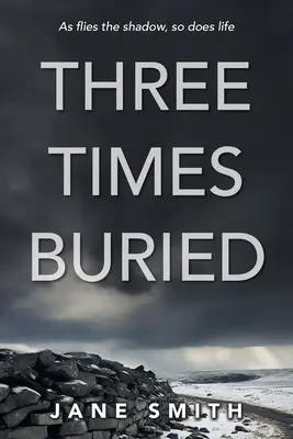 De trei ori îngropat - Three Times Buried