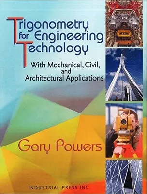 Trigonometrie pentru tehnologia ingineriei: Cu aplicații mecanice, civile și arhitecturale - Trigonometry for Engineering Technology: With Mechanical, Civil, and Architectural Applications
