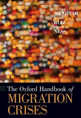 Manualul Oxford al crizelor migratorii - Oxford Handbook of Migration Crises