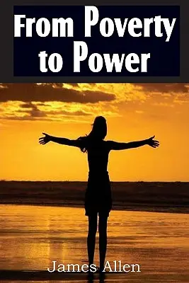 De la sărăcie la putere - From Poverty to Power