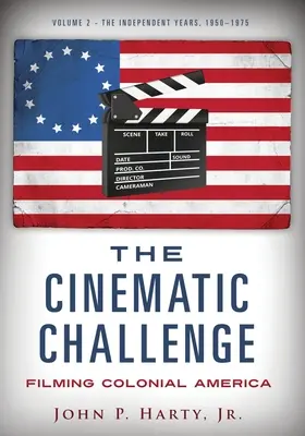 Provocarea cinematografică - Volumul 2: Filmarea Colonia America - The Cinematic Challenge- Volume 2: Filming Colonia America