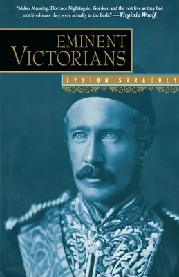 Victorieni eminenți: Florence Nightingale, Generalul Gordon, Cardinalul Manning, Dr. Arnold - Eminent Victorians: Florence Nightingale, General Gordon, Cardinal Manning, Dr. Arnold