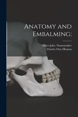 Anatomie și îmbălsămare; - Anatomy and Embalming;