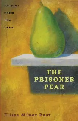Perele prizonier: Povestiri din lac - The Prisoner Pear: Stories from the Lake