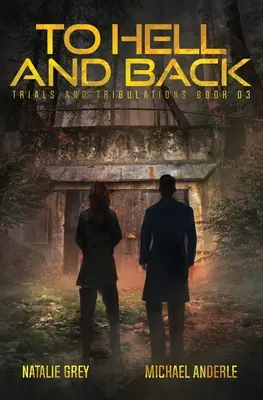 În iad și înapoi: O serie Kurtherian Gambit - To Hell And Back: A Kurtherian Gambit Series