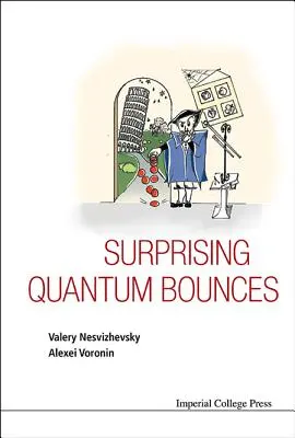 Surprinzătoare ricoșeuri cuantice - Surprising Quantum Bounces