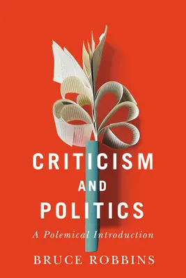Critică și politică: O introducere polemică - Criticism and Politics: A Polemical Introduction
