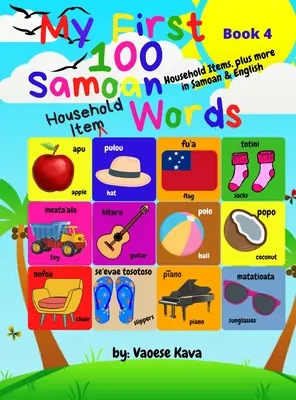Primele mele 100 de cuvinte despre obiecte casnice samoane - Cartea 4 - My First 100 Samoan Household Item Words - Book 4