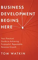 Dezvoltarea afacerilor începe aici - Business Development Begins Here