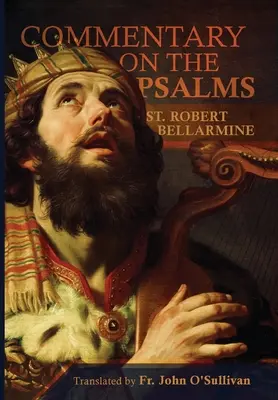 Comentariu asupra cărții Psalmilor - A Commentary on the Book of Psalms