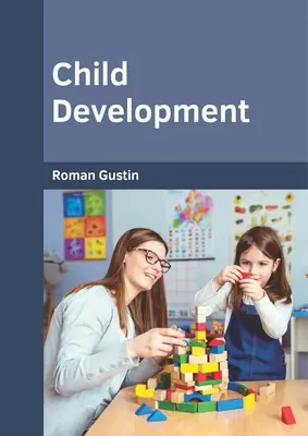 Dezvoltarea copilului - Child Development