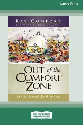 Afară din zona de confort: Autobiografia autorizată (ediția 16pt large print) - Out of the Comfort Zone: The Authorized Autobiography (16pt Large Print Edition)