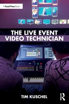 Tehnicianul video al evenimentelor live - The Live Event Video Technician