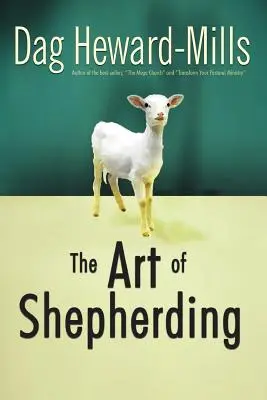 Arta păstoririi - The Art of Shepherding