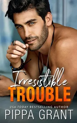 Probleme irezistibile - Irresistible Trouble