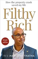 Filthy Rich - Cum mi-a salvat viața prăbușirea imobiliară - Filthy Rich - How the Property Crash Saved my Life