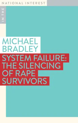 Eșecul sistemului: Reducerea la tăcere a supraviețuitoarelor violurilor - System Failure: The Silencing of Rape Survivors