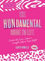 Ghidul hunamental pentru viață - Învață să trăiești, să iubești și să râzi ca un hun adevărat - Hundamental Guide to Life - Learn to Live, Love & Laugh Like a True Hun