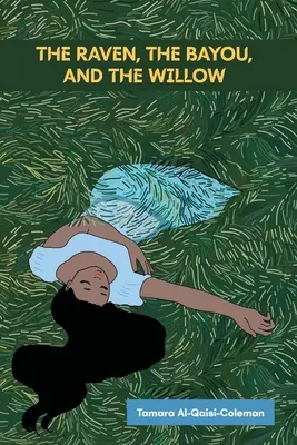 Corbul, Bayou și Salcia - The Raven, The Bayou, & The Willow