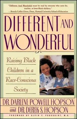 Diferiți și minunați: Raising Black Children in a Race-Conscious Society (Creșterea copiilor de culoare într-o societate conștientă de rasă) - Different and Wonderful: Raising Black Children in a Race-Conscious Society