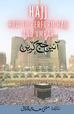Hajj - Cum să faci Hajj & Umrah - Aaye Hajj Kare - Hajj - How to Perform Hajj & Umrah - Aaye Hajj Kare