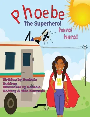 Phoebe Super Eroul! Eroul! Eroul! - Phoebe The Super Hero! Hero! Hero!