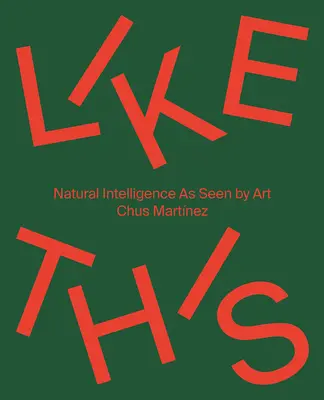 Așa: Inteligența naturală văzută prin artă - Like This: Natural Intelligence as Seen by Art