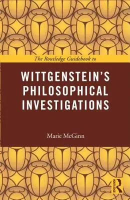 Ghidul Routledge pentru investigațiile filosofice ale lui Wittgenstein - The Routledge Guidebook to Wittgenstein's Philosophical Investigations