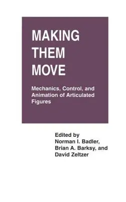 A le face să se miște: Mecanica, controlul și animarea figurilor articulate - Making Them Move: Mechanics, Control & Animation of Articulated Figures