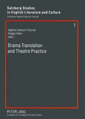 Traducerea dramaturgiei și practica teatrală - Drama Translation and Theatre Practice