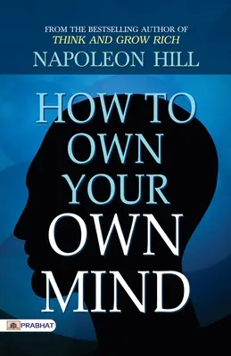 Cum să-ți deții propria minte - How to Own Your Own Mind
