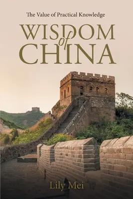 Înțelepciunea din China: Valoarea cunoștințelor practice - Wisdom of China: The Value of Practical Knowledge