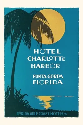 Jurnal de epocă Hotel Charlotte, Punta Gorda - Vintage Journal Hotel Charlotte, Punta Gorda