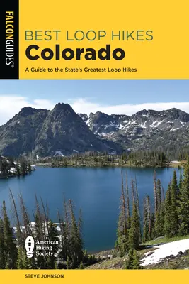 Best Loop Hikes Colorado: Un ghid al celor mai bune drumeții în buclă din stat - Best Loop Hikes Colorado: A Guide to the State's Greatest Loop Hikes