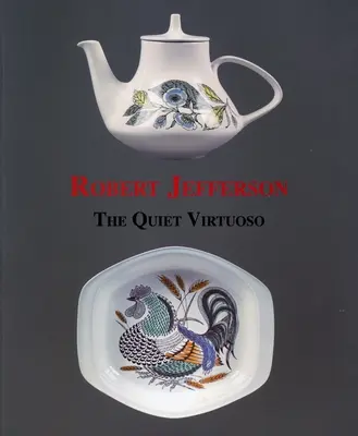 Robert Jefferson: Virtuoz tăcut - Robert Jefferson: Quiet Virtuoso
