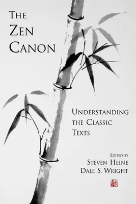 Canonul Zen: Înțelegerea textelor clasice - The Zen Canon: Understanding the Classic Texts