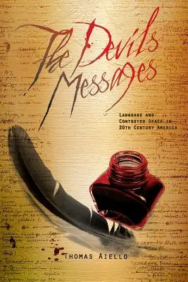 The Devil's Messages: Limbaj și spațiu contestat în America secolului XX - The Devil's Messages: Language and Contested Space in 20th Century America