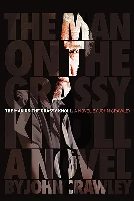 Omul de pe dealul cu iarbă (The Man On The Grassy Knoll) - The Man On The Grassy Knoll