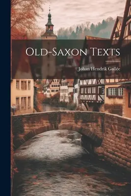 Texte vechi-saxone - Old-Saxon Texts