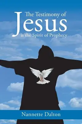 Mărturia lui Iisus este Spiritul Profeției - The Testimony of Jesus is the Spirit of Prophecy