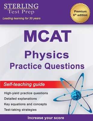 Sterling Test Prep MCAT Întrebări practice de fizică: Întrebări practice de fizică MCAT de mare randament cu explicații detaliate - Sterling Test Prep MCAT Physics Practice Questions: High Yield MCAT Physics Practice Questions with Detailed Explanations